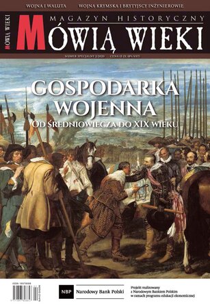 Mówią Wieki - wydanie specjalne 2/2020 Gospodarka wojenna od średniowiecza do XIX wieku