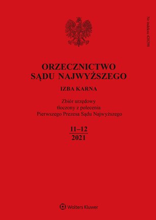 Orzecznictwo Sądu Najwyższego - Izba Karna 11-12/2021