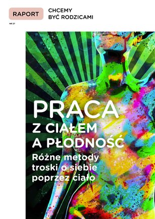 Raport Chcemy Być Rodzicami 27/2021