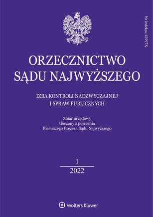 Orzecznictwo Sądu Najwyższego - Izba Kontroli Nadzwyczajnej i Spraw Publicznych 1/2022