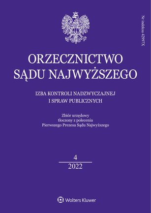 Orzecznictwo Sądu Najwyższego - Izba Kontroli Nadzwyczajnej i Spraw Publicznych 4/2022