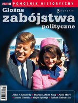 Pomocnik Historyczny Polityki 7/2023 Głośne zabójstwa polityczne