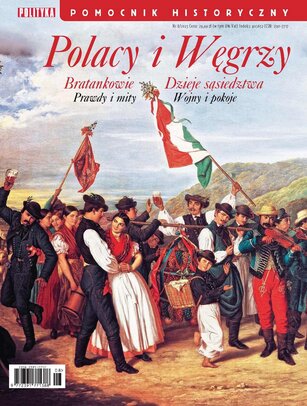 Pomocnik Historyczny Polityki 8/2023 Polacy i Węgrzy
