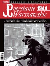 Pomocnik Historyczny Polityki 4/2024 Powstanie Warszawskie 1944