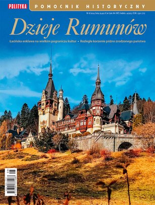 Pomocnik Historyczny Polityki 8/2024 Dzieje Rumunów