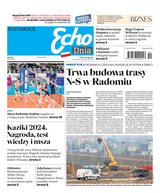 Echo Dnia Radomskie 54/2024