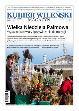 Kurier Wileński (wydanie magazynowe) 15/2025