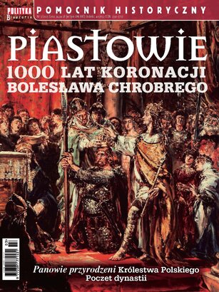 Pomocnik Historyczny Polityki 3/2025 Piastowie 1000 lat koronacji Bolesława Chrobrego