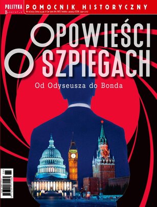 Pomocnik Historyczny Polityki 6/2025 Opowieści o szpiegach