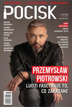 Pocisk. Magazyn Literacko-Kryminalny 100/2025