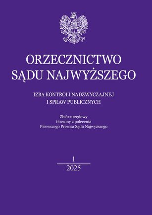 Orzecznictwo Sądu Najwyższego - Izba Kontroli Nadzwyczajnej i Spraw Publicznych 1/2025