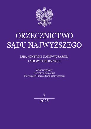 Orzecznictwo Sądu Najwyższego - Izba Kontroli Nadzwyczajnej i Spraw Publicznych 2/2025